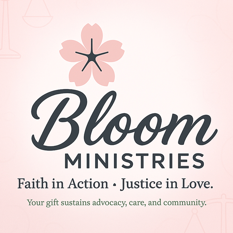 Bloom Ministries vertical logo on a soft pink and white gradient background with text reading “Faith in Action · Justice in Love.”